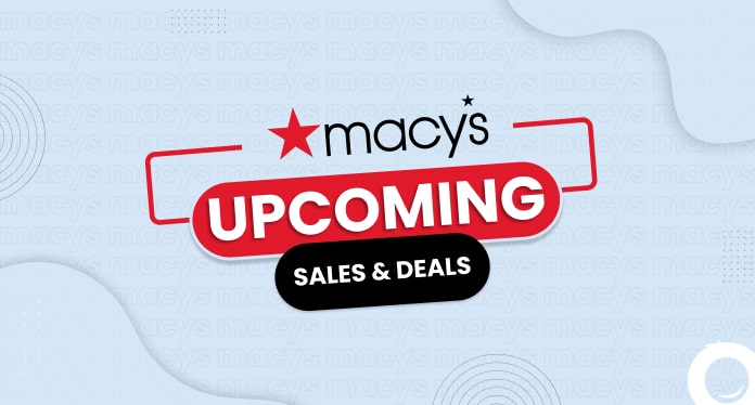 Macy's Upcoming Sales and deals