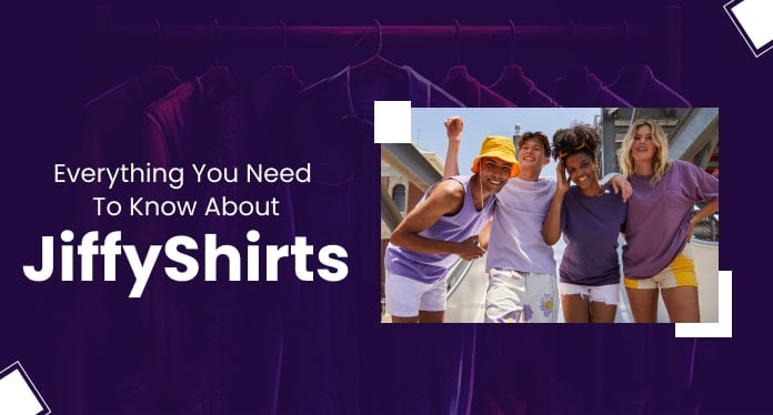 Everything you need to know About JiffyShirts