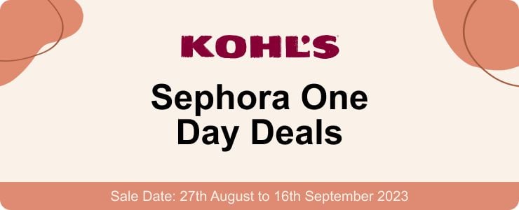 Kohls - Sephora One Day Deals